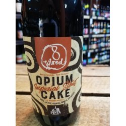 8 Wired / Pinta Opium Cake